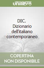 DIC. Dizionario dell'italiano contemporaneo libro