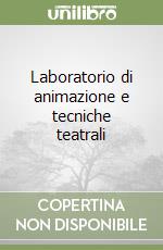 Laboratorio di animazione e tecniche teatrali