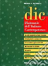DIC. Dizionario dell'italiano contemporaneo libro