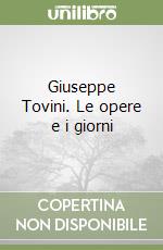 Giuseppe Tovini. Le opere e i giorni libro