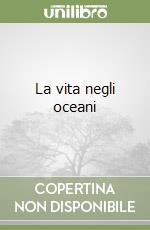 La vita negli oceani