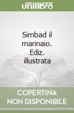 Simbad il marinaio. Ediz. illustrata libro