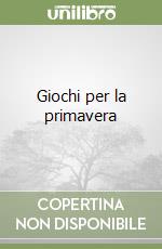 Giochi per la primavera libro