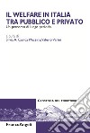 Il welfare in Italia tra pubblico e privato. Un percorso di lungo periodo libro