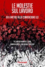 Le molestie sul lavoro. Da #MeToo alla Convenzione ILO libro