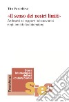 Il senso dei nostri limiti. Andreotti e i rapporti italo-sovietici negli anni della distensione libro di Forcellese Tito