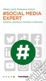 #Social media expert. Analizza, promuovi, monitora e ottimizza