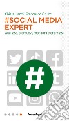 #Social media expert. Analizza, promuovi, monitora e ottimizza libro
