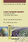 I nuovi movimenti migratori. Il diritto alla mobilità e le politiche di accoglienza libro