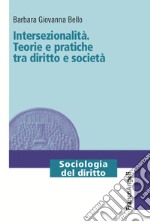 Intersezionalità. Teorie e pratiche tra diritto e società