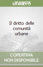 Il diritto delle comunità urbane