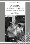 Mezzadri, pescatori e operai. Il lavoro nelle Marche dall'Unità a oggi libro di Giulianelli R. (cur.)