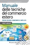 Manuale delle tecniche del commercio estero libro di Lombardi Luigi