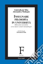 Insegnare filosofia in Università. Riflessioni teoretiche verso nuovi scenari metodologici