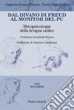 Dal divano di Freud al monitor del PC. Metapsicologia della terapia online libro