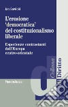 L'erosione «democratica» del costituzionalismo liberale. Esperienze contrastanti dall'Europa centro-orientale libro di Sawicki Jan