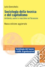 Sociologia della tecnica e del capitalismo libro