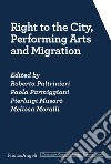 Right to the city, performing arts and migration libro