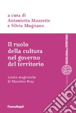 Il ruolo della cultura nel governo del territorio libro