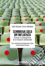 Sembrava solo un'influenza. Scenari e conseguenze di un disastro annunciato libro