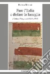 Fare l'Italia e disfare la famiglia. I Colocci Vespucci (1831-1867) libro