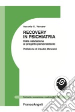 Recovery in psichiatria. Dalla valutazione al progetto personalizzato libro