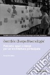 Scambio di saperi tecnologici. Percorsi, spazi e tempi per un'architettura partecipata libro