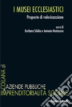 I musei ecclesiastici. Proposte di valorizzazione