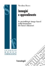 Immagini e apprendimento. Le metodologie image-based nella formazione dei futuri educatori