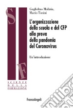 L'organizzazione della scuola e del CFP alla prova della pandemia del Coronavirus. Un'introduzione