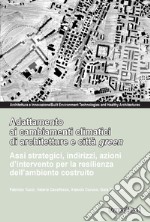 Adattamento ai cambiamenti climatici di architetture e città green libro