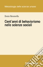 Cent'anni di behaviorismo nelle scienze sociali