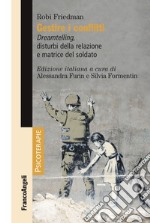 Gestire i conflitti. Dreamtelling, disturbi della relazione e matrice del soldato libro