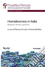 Homelessness in Italia. Biografie, territori, politiche libro