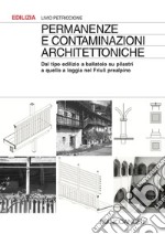 Permanenze e contaminazioni architettoniche. Dal tipo edilizio a ballatoio su pilastri a quello a loggia nel Friuli prealpino