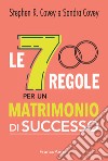 Le 7 regole per un matrimonio di successo libro