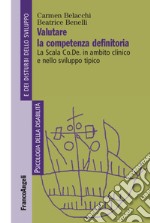 Valutare la competenza definitoria. La Scala Co.De. in ambito clinico e nello sviluppo tipico