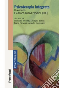 Psicoterapia integrata. Il modello Evidence-Based Practice (EBP)