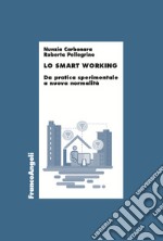 Lo smart working. Da pratica sperimentale a nuova normalità