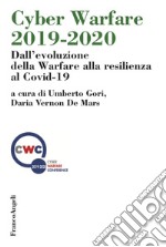 Cyber Warfare 2019-2020. Dall'evoluzione della Warfare alla resilienza al Covid-19