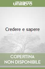 Credere e sapere libro