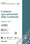 Il sistema agro-alimentare della Lombardia. Rapporto 2020 libro