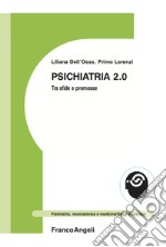 Psichiatria 2.0. Tra sfide e promesse libro