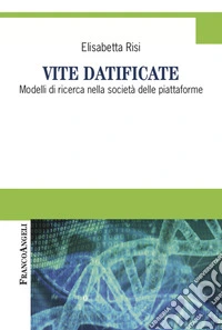 Vite datificate. Modelli di ricerca nella società delle piattaforme