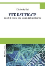 Vite datificate. Modelli di ricerca nella società delle piattaforme