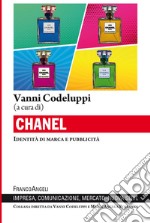 Chanel. Identità di marca e pubblicità libro