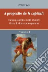 A proposito de «Il Capitale». Il lungo presente e i miei studenti. Corso di storia contemporanea libro di Favilli Paolo