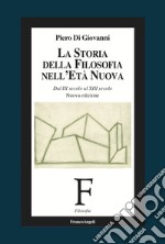 La storia della filosofia nell'età nuova. Dal III secolo al XIII secolo. Nuova ediz. libro