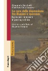 La cura della depressione fra illusioni e speranze. Esperienze e interventi in psicologia clinica libro