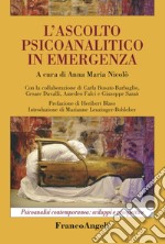 L'ascolto psicoanalitico in emergenza libro